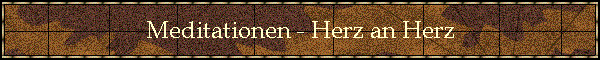 Meditationen - Herz an Herz