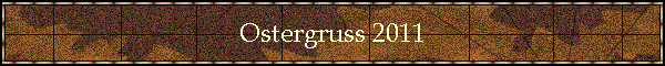 Ostergruss 2011
